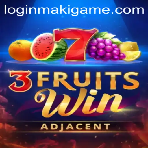 Discover the Exciting World of 3FruitsWin by MakiGame
