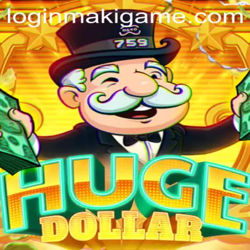 Discovering HugeDollar: A Deep Dive into the Captivating World of MakiGame's Latest Creation