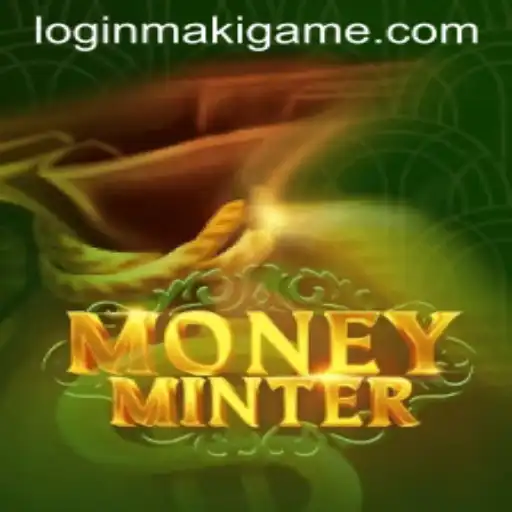 Exploring MoneyMinter: The Thrilling Experience of MakiGame