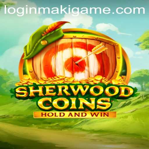 Discover the Thrill of SherwoodCoins in the World of MakiGame