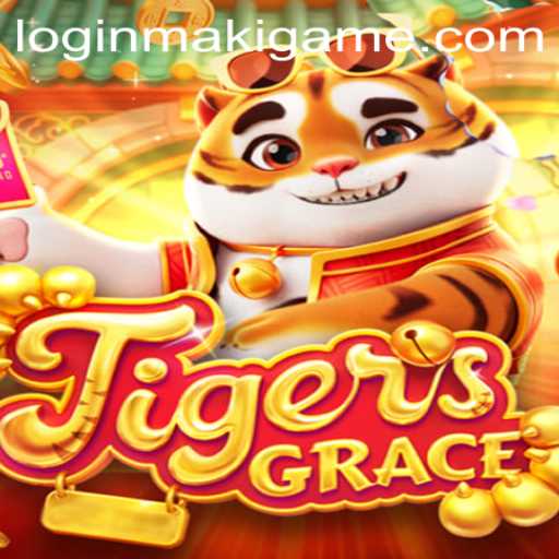 Discover the Thrilling World of TigersGrace by MakiGame